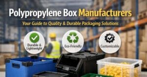 Polypropylene Box Manufacturers